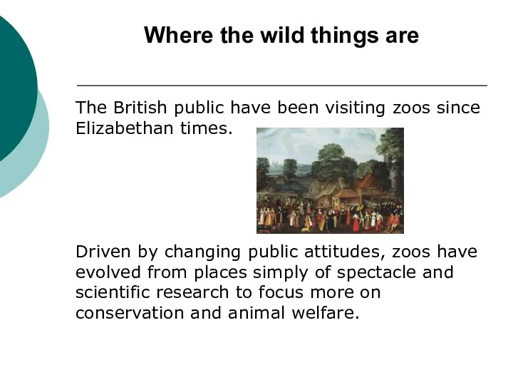 Where the wild things are The British public have been