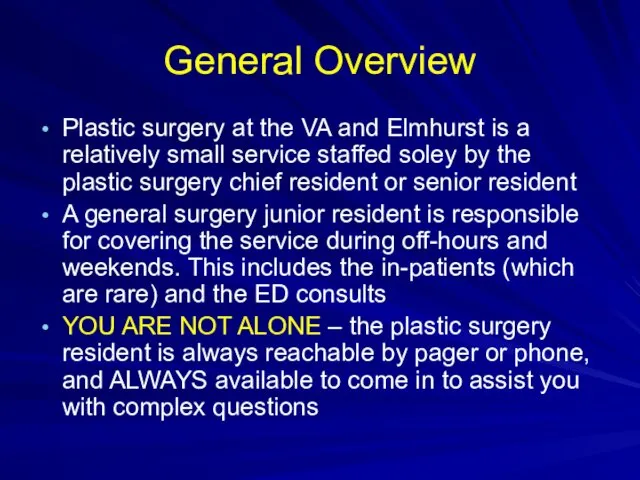 General Overview Plastic surgery at the VA and Elmhurst is