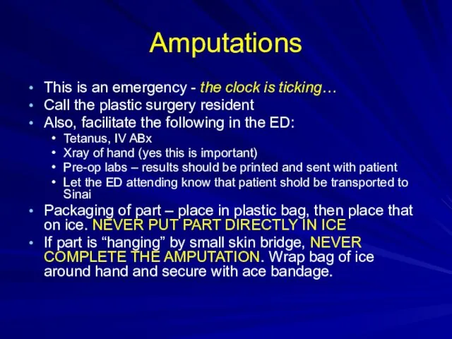 Amputations This is an emergency - the clock is ticking…