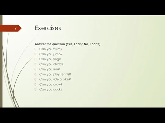 Exercises Answer the question (Yes, I can/ No, I can’t)