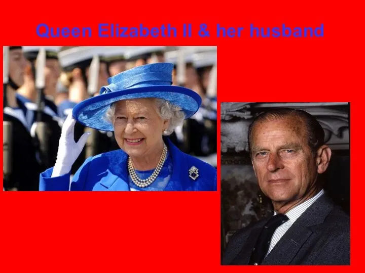 Queen Elizabeth II & her husband