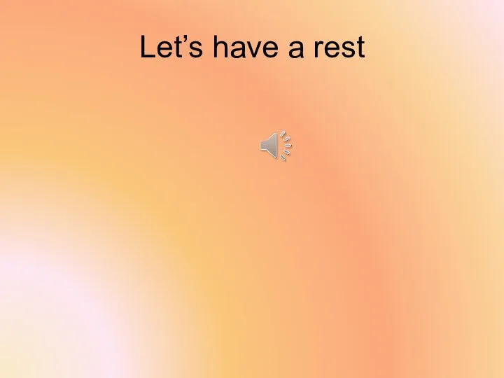 Let’s have a rest