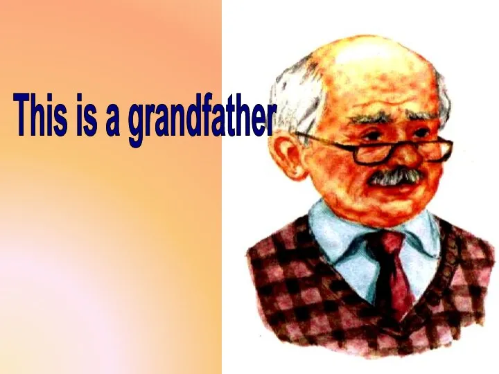 This is a grandfather