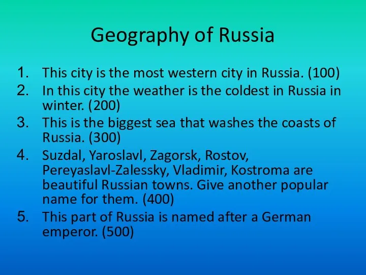 Geography of Russia This city is the most western city