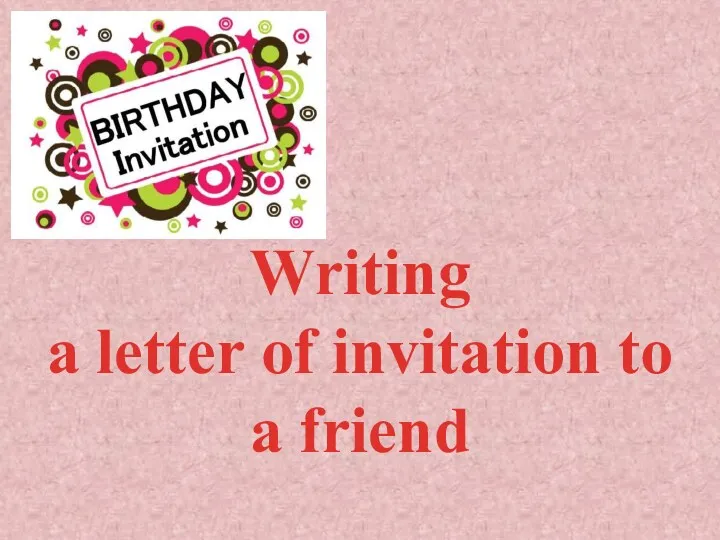 Writing a letter of invitation to a friend