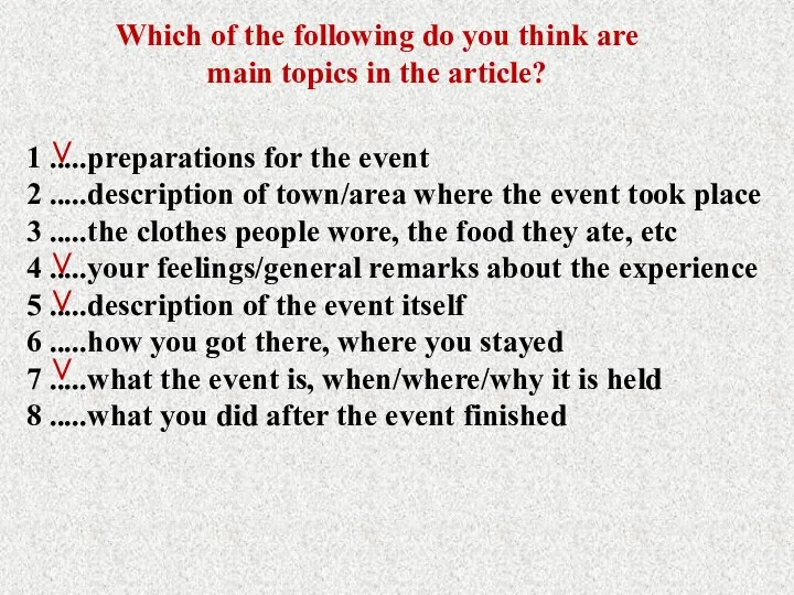 1 .....preparations for the event 2 .....description of town/area where