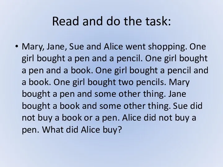 Read and do the task: Mary, Jane, Sue and Alice