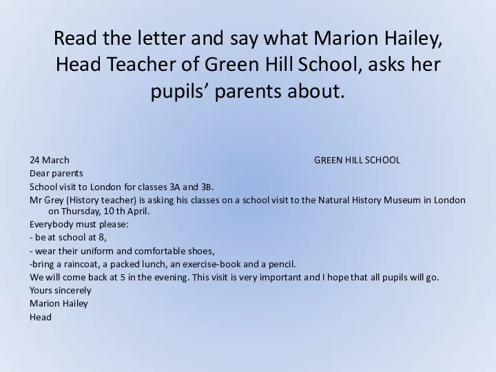 Read the letter and say what Marion Hailey, Head Teacher