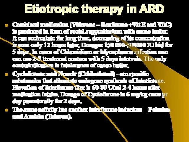 Etiotropic therapy in ARD Combined medication (Viferone – Reaferone +Vit E and VitC)