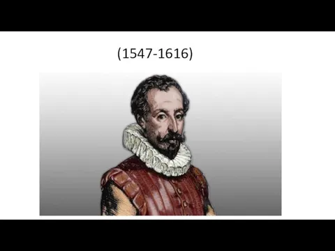 (1547-1616)