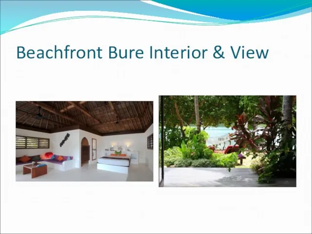 Beachfront Bure Interior & View