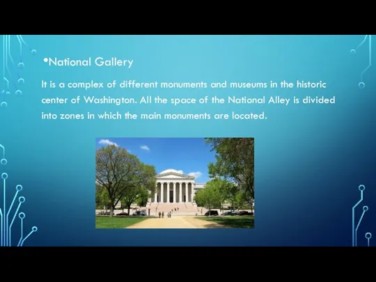 National Gallery It is a complex of different monuments and