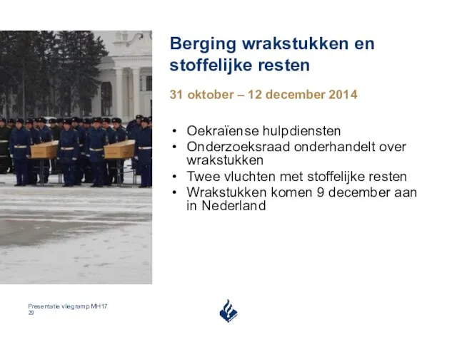 Berging wrakstukken en stoffelijke resten 31 oktober – 12 december