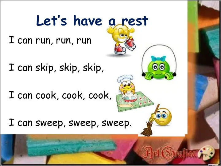 Let’s have a rest I can run, run, run I