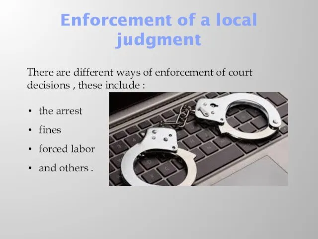 Enforcement of a local judgment There are different ways of