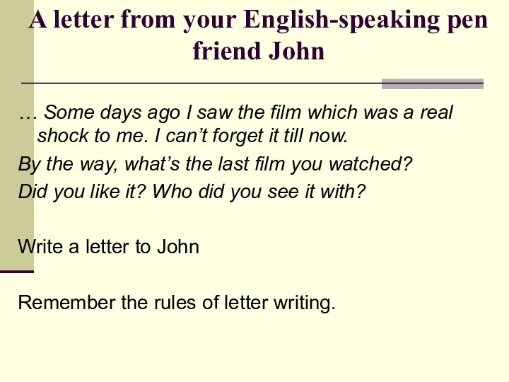 A letter from your English-speaking pen friend John … Some