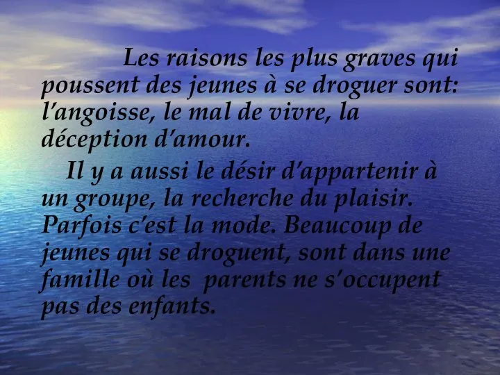 Les raisons les plus graves qui poussent des jeunes à