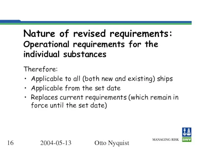 2004-05-13 Otto Nyquist Nature of revised requirements: Operational requirements for