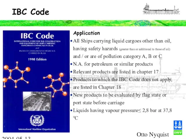 Otto Nyquist 2004-05-13 IBC Code Application All Ships carrying liquid