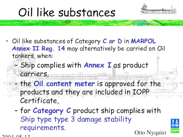 Otto Nyquist 2004-05-13 Oil like substances Oil like substances of