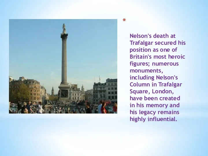 Nelson's death at Trafalgar secured his position as one of