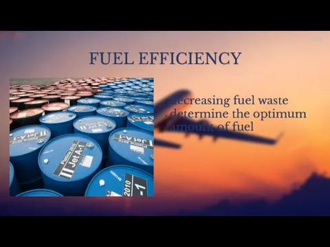 FUEL EFFICIENCY decreasing fuel waste determine the optimum amount of fuel