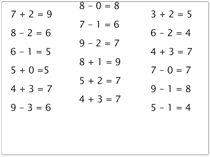 8 – 0 = 8 7 – 1 = 6