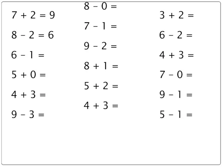 8 – 0 = 7 – 1 = 9 –