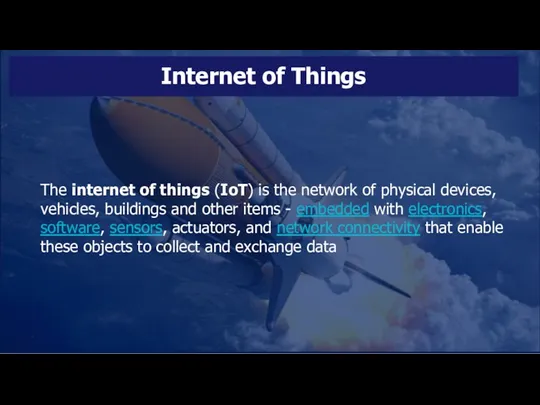 Internet of Things The internet of things (IoT) is the