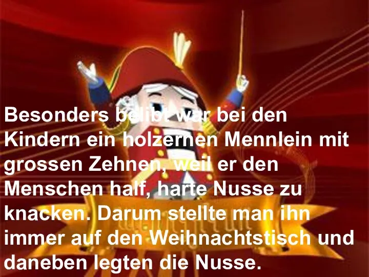 Besonders belibt war bei den Kindern ein holzernen Mennlein mit