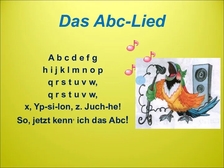 Das Abc-Lied A b c d e f g h