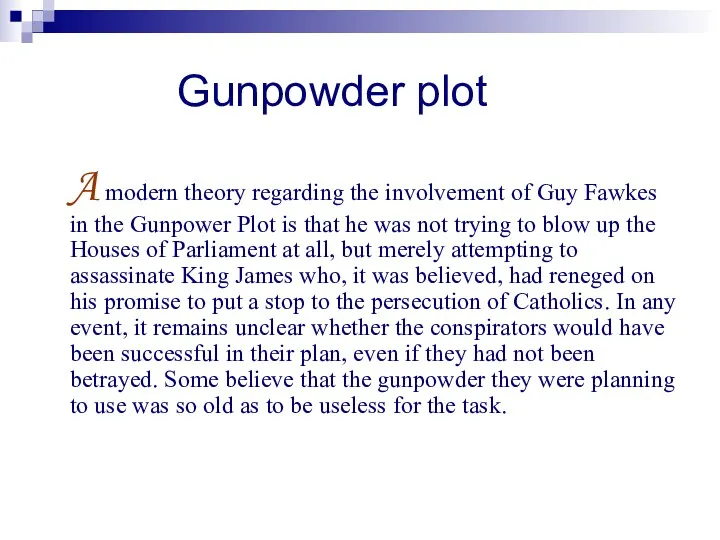 Gunpowder plot A modern theory regarding the involvement of Guy