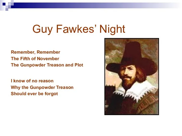 Guy Fawkes’ Night Remember, Remember The Fifth of November The