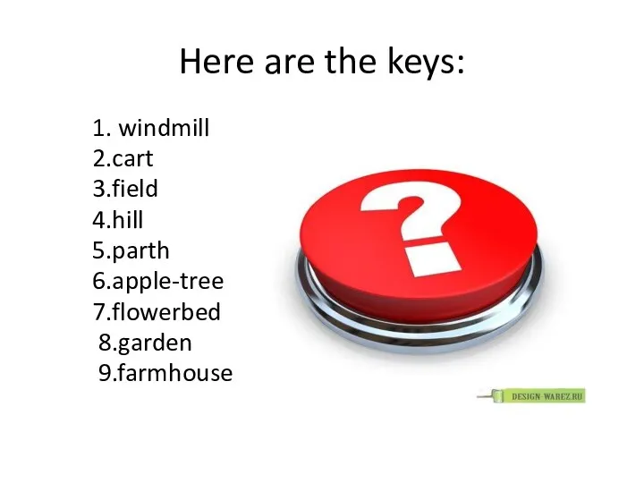 Here are the keys: 1. windmill 2.cart 3.field 4.hill 5.parth 6.apple-tree 7.flowerbed 8.garden 9.farmhouse