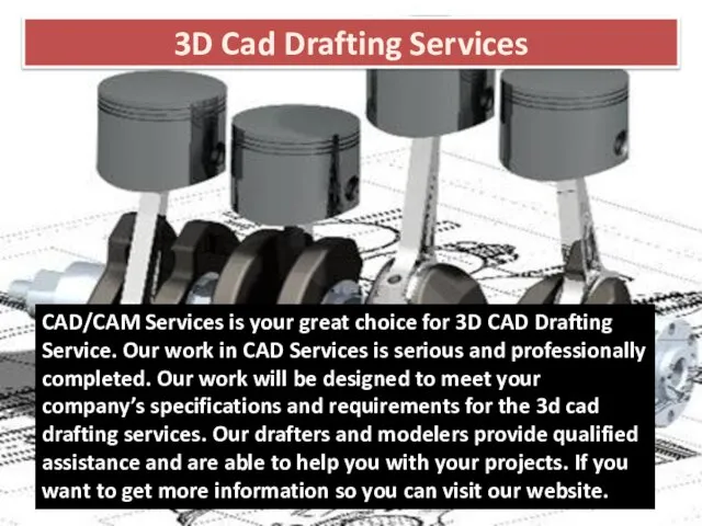 3D Cad Drafting Services CAD/CAM Services is your great choice