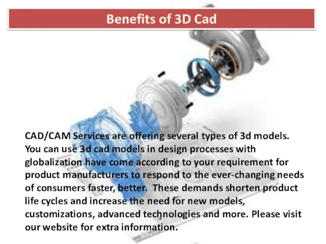 Benefits of 3D Cad CAD/CAM Services are offering several types