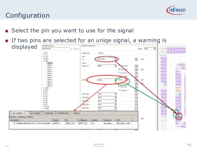 Configuration Select the pin you want to use for the signal If two