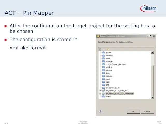 ACT – Pin Mapper After the configuration the target project for the setting