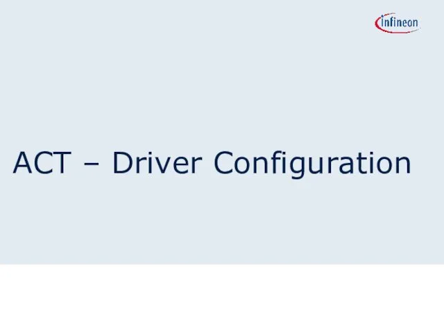 ACT – Driver Configuration
