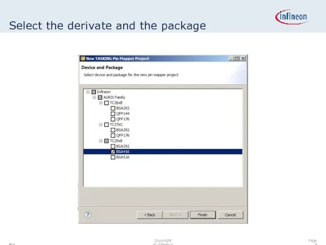 Select the derivate and the package Page for internal use only Copyright ©