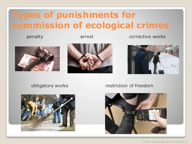 Types of punishments for commission of ecological crimes penalty arrest corrective works obligatory