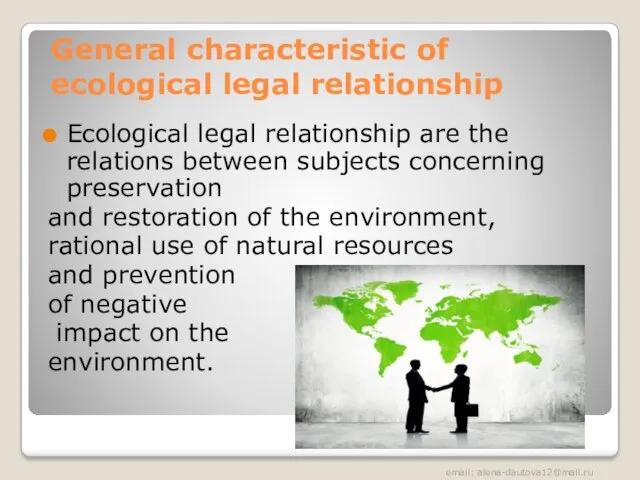 General characteristic of ecological legal relationship Ecological legal relationship are