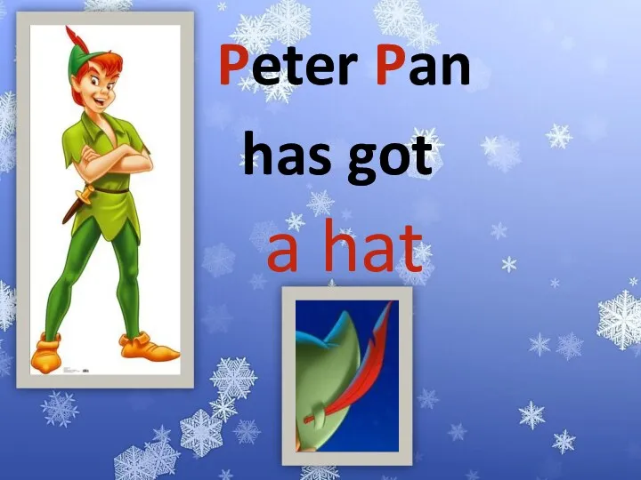 Peter Pan has got a hat