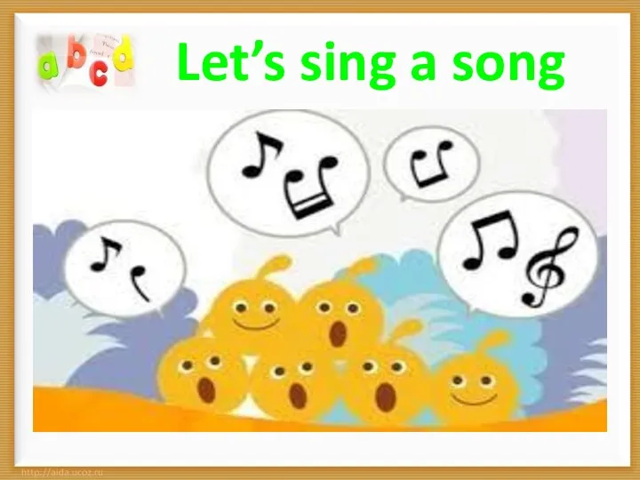 Let’s sing a song