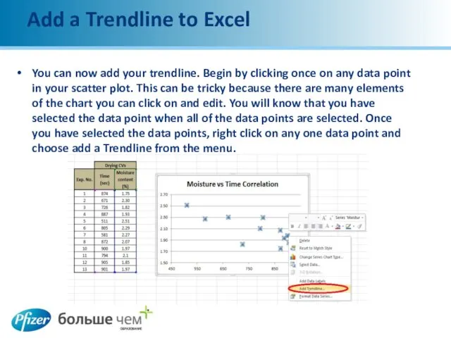 Add a Trendline to Excel You can now add your