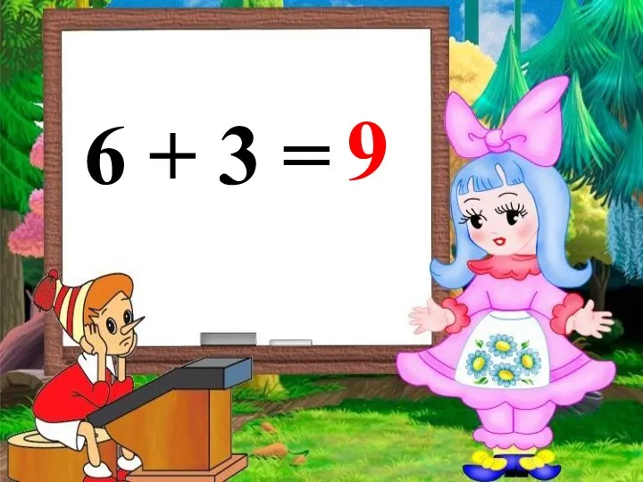6 + 3 = 9
