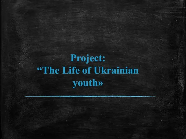 The life of Ukrainian youth