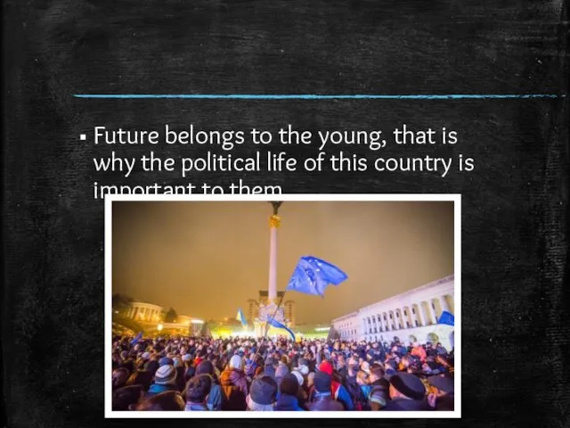 Future belongs to the young, that is why the political