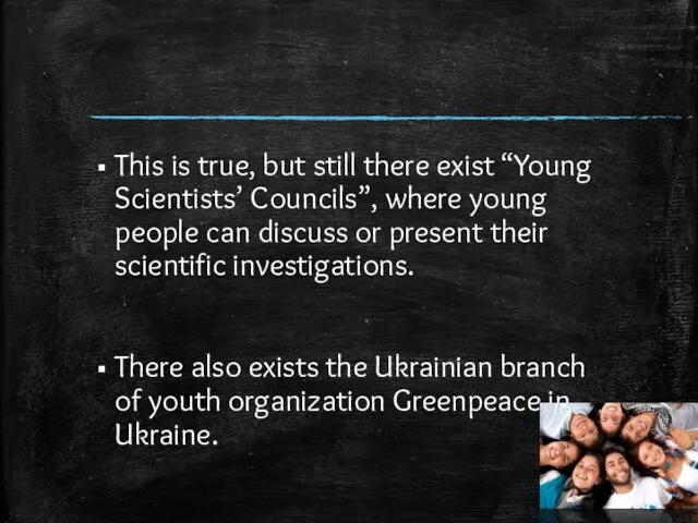 This is true, but still there exist “Young Scientists’ Councils”,