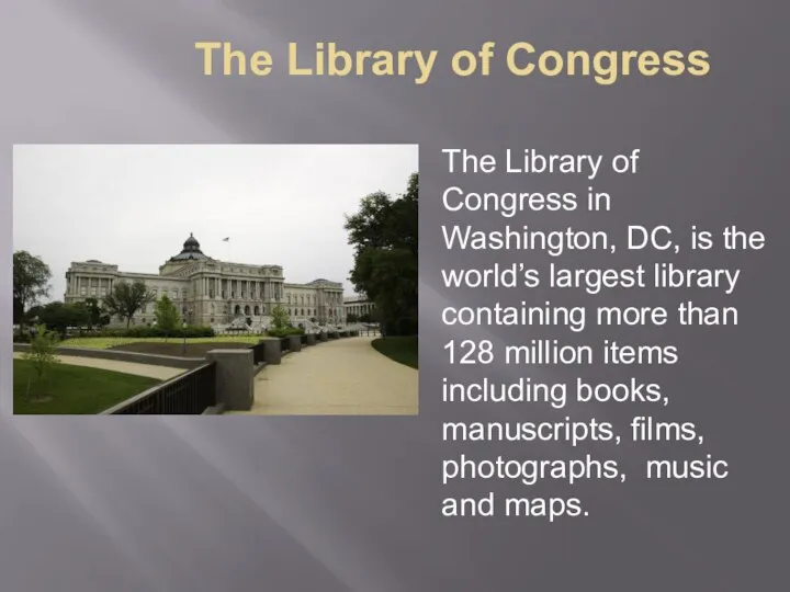 The Library of Congress The Library of Congress in Washington,